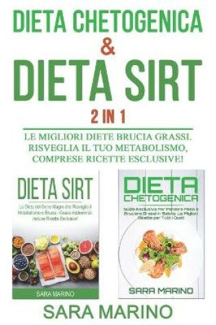 Cover of Dieta Chetogenica & Dieta Sirt 2 IN 1