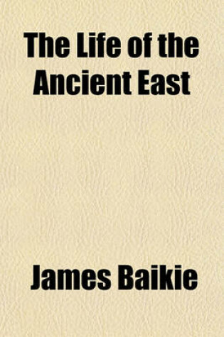 Cover of The Life of the Ancient East