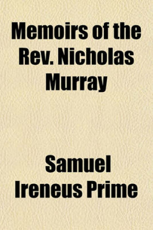 Cover of Memoirs of the REV. Nicholas Murray