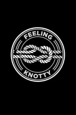Cover of Feeling Knotty