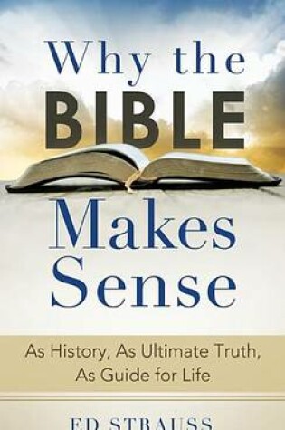 Cover of Why the Bible Makes Sense