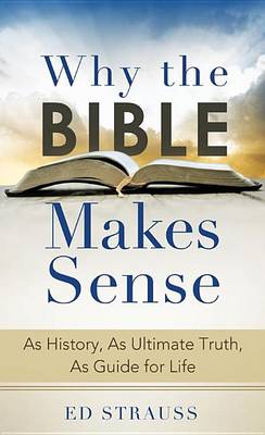 Book cover for Why the Bible Makes Sense