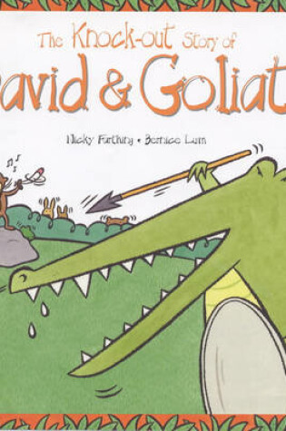 Cover of The Knock-out Story of David and Goliath