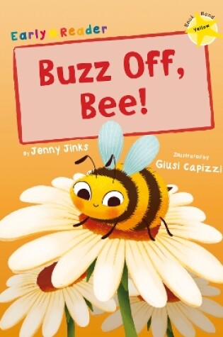 Cover of Buzz Off, Bee!