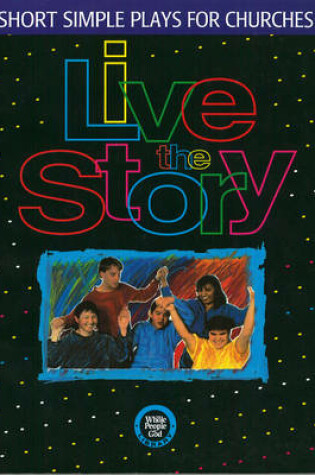 Cover of Live the Story