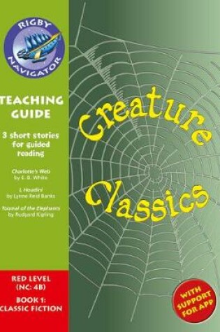 Cover of Navigator New Guided Reading Fiction Year 6, Creature Classics Teaching Guide