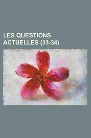 Cover of Les Questions Actuelles (33-34)