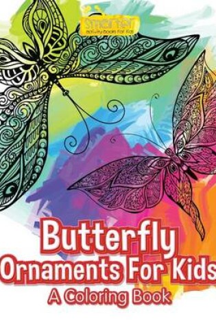 Cover of Butterfly Ornaments for Kids, a Coloring Book