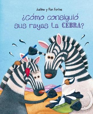 Book cover for Como Consiguio Sus Rayas La Cebra?