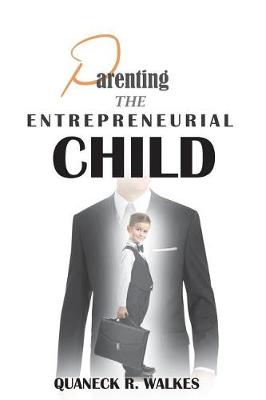 Book cover for Parenting the Entrepreneurial Child