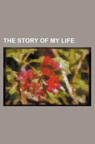 Cover of The Story of My Life (Volume 4)