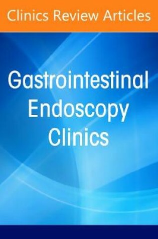 Cover of Advances in Barretts Esophagus, an Issue of Gastrointestinal    Endoscopy Clinics