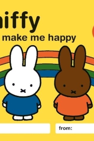 Cover of Miffy: You Make Me Happy