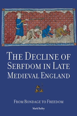 Book cover for The Decline of Serfdom in Late Medieval England