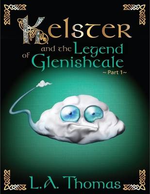 Book cover for Kelster and the Legend of Glenishcale