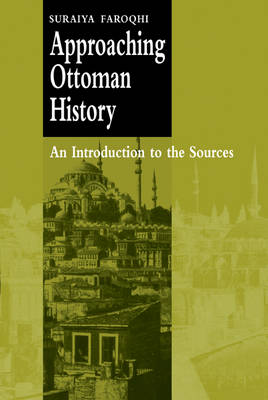 Book cover for Approaching Ottoman History