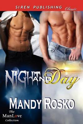 Book cover for Night and Day (Siren Publishing Classic Manlove)