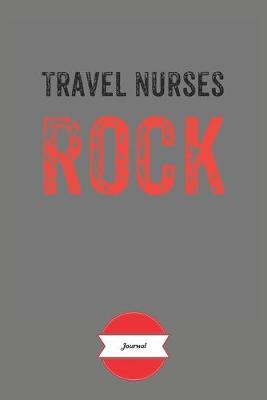 Book cover for Travel Nurses Rock Journal