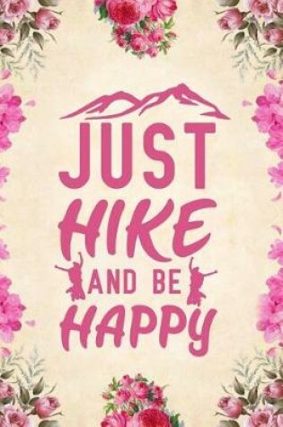 Cover of Just hike and be happy