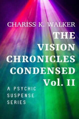 Cover of The Vision Chronicles Condensed, Vol II