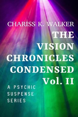 Book cover for The Vision Chronicles Condensed, Vol II