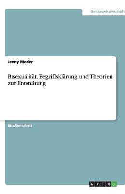 Cover of Bisexualität. Begriffsklärung und Theorien zur Entstehung