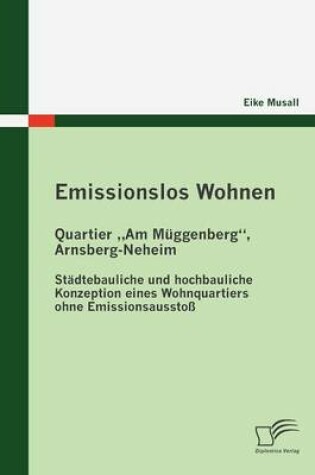 Cover of Emissionslos Wohnen - Quartier "Am Muggenberg, Arnsberg-Neheim