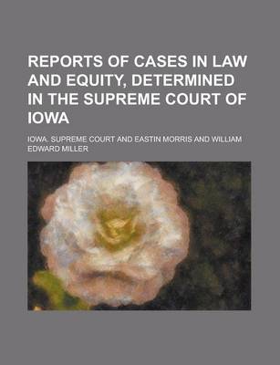 Book cover for Reports of Cases in Law and Equity, Determined in the Supreme Court of Iowa