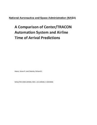 Book cover for A Comparison of Center/Tracon Automation System and Airline Time of Arrival Predictions