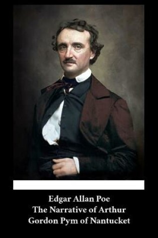 Cover of Edgar Allan Poe - The Narrative of Arthur Gordon Pym of Nantucket