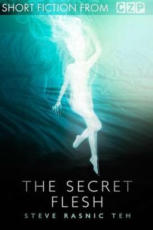 Cover of The Secret Flesh