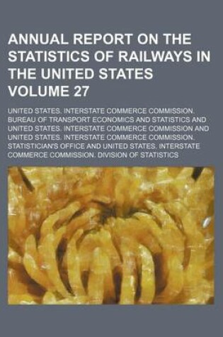 Cover of Annual Report on the Statistics of Railways in the United States Volume 27