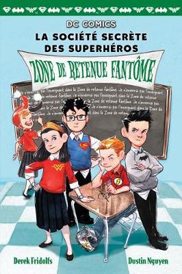 Book cover for DC Comics: La Soci�t� Secr�te Des Superh�ros: N� 3 - Zone de Retenue Fant�me