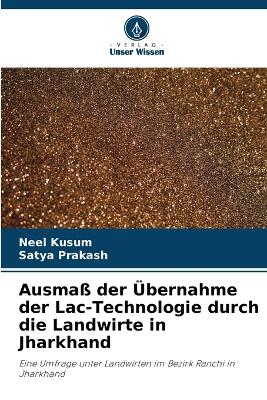 Book cover for Ausmaß der Übernahme der Lac-Technologie durch die Landwirte in Jharkhand