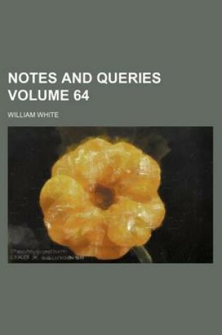 Cover of Notes and Queries Volume 64