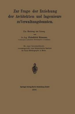 Cover of Zur Frage Der Erziehung Der Architekten Und Ingenieure Zu Verwaltungsbeamten