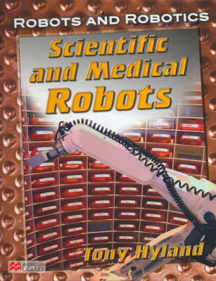 Book cover for Robots and Robotics Scientific and Medicinal Macmillan Library