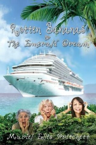 Cover of Rotten Bananas and the Emerald Dream