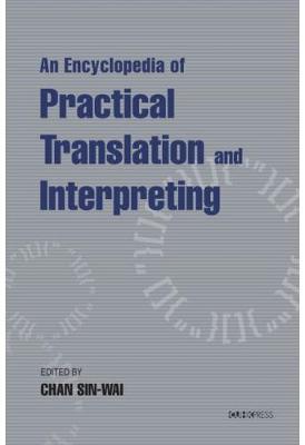 Book cover for An Encyclopaedia of Practical Translation and Interpreting