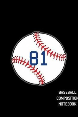 Cover of 81 Baseball Composition Notebook