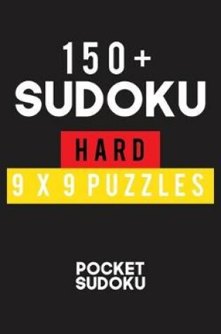 Cover of 150+ Sudoku Hard 9*9 Puzzles