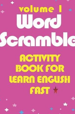 Cover of Activity Book For Learn English Fast -Word Scramble -Volume 1