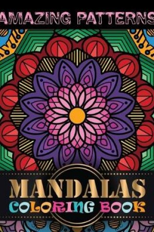 Cover of Amazing Patterns Mandalas Coloring Book