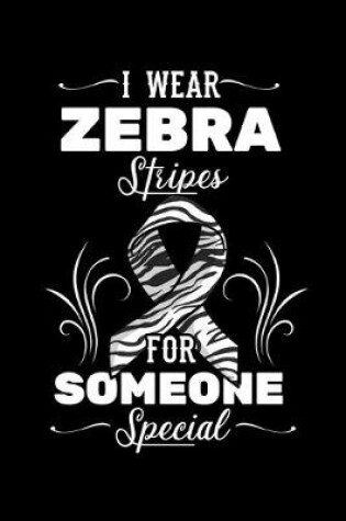 Cover of I Wear Zebra Stripes for Someone Special