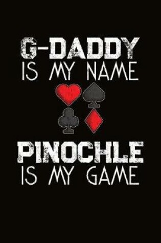 Cover of G Daddy Is My Name Pinochle Is My Game