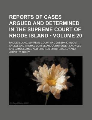 Book cover for Reports of Cases Argued and Determined in the Supreme Court of Rhode Island (Volume 20)