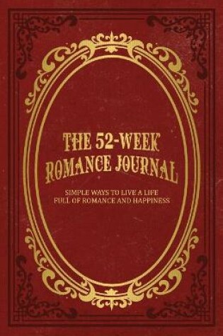Cover of The 52-Week Romance Journal