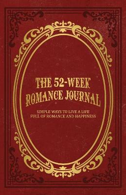 Book cover for The 52-Week Romance Journal