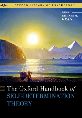 Cover of The Oxford Handbook of Self-Determination Theory