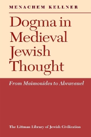 Cover of Dogma in Medieval Jewish Thought